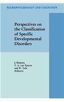 Perspectives on the Classification of Specific Developmental Disorders