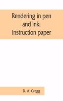 Rendering in pen and ink; instruction paper