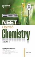Arihant Medico Achieverâ€™s Series NEET Objective Chemistry Volume 2 | With Modular Theory & Practice, Infographics for Concepts, PYQs - Theory Connect for NEET 2026