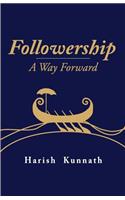 Followership - A Way Forward
