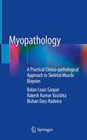 Myopathology: A Practical Clinico-Pathological Approach to Skeletal Muscle Biopsies