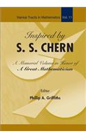 Inspired By S S Chern: A Memorial Volume In Honor Of A Great Mathematician