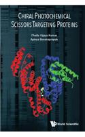 Chiral Photochemical Scissors Targeting Proteins