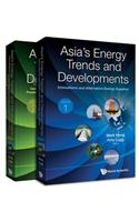 Asia's Energy Trends and Developments (in 2 Volumes)