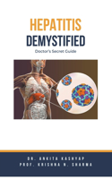 Hepatitis Demystified: Doctor's Secret Guide