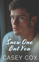 #SnowOneButYou