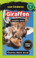 Charles en de Jungle: Giraffen boek voor kinderen (zoogdier boek)(21 Charles En de Jungle)