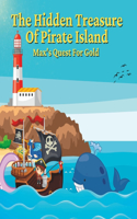 Hidden Treasure Of Pirate Island: Max's Quest For Gold