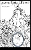 Unicorns, Fairies & Flowers