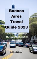 Buenos Aires Travel Guide 2023