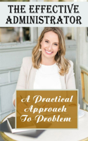 Effective Administrator. A Practical Approach To Problem: Executive Administrative Assistant Jobs