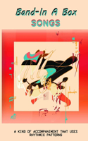 Band In A Box Songs: A Kind Of Accompaniment That Uses Rhythmic Patterns: Band In A Box Real Tracks