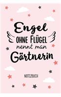 Engel ohne Flügel nennt man Gärtnerin