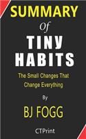 Summary of Tiny Habits The Small Changes That Change Everything By BJ Fogg
