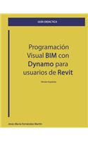 Guía didáctica de Programación Visual BIM con Dynamo para usuarios de Revit