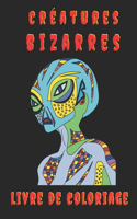 Créatures bizarres livre de coloriage