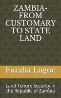 Zambia-From Customary to State Land