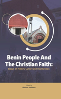 Benin People and the Christian Faith: Essays On History, Culture and Inculturation