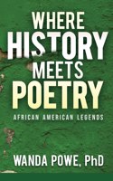 Where History Meets Poetry