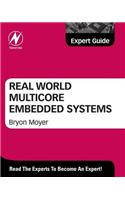 Real World Multicore Embedded Systems