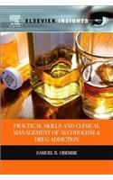 Practical Skills and Clinical Management of Alcoholism & Drug Addiction