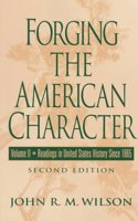 Forging the American Character: Readings in United States History Since 1865: Vol 2