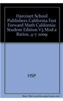 Harcourt School Publishers California Fast Forward Math California: Student Edition V3 Mod a Ratios..4-7 2009