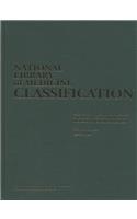 National Library of Medicine Classification: A Scheme for the Shelf Arrangement of Library Materials in the Field of Medicine and Its Related Sciences (Nih Publication, No. 00-1535)