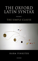 Oxford Latin Syntax Volume One