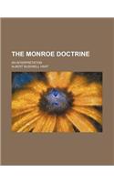 The Monroe Doctrine; An Interpretation