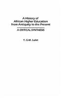 History of African Higher Education from Antiquity to the Present