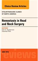 Hemostasis in Head and Neck Surgery, an Issue of Otolaryngologic Clinics of North America: (49 Clinics: Surgery)