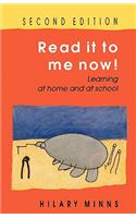 READ IT TO ME NOW!