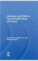 Ideology and Politics: The Socialist Party of France