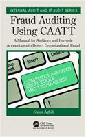 Fraud Auditing Using CAATT: A Manual for Auditors and Forensic Accountants to Detect Organizational Fraud