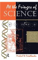 At The Fringes Of Science