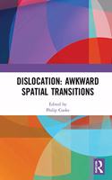 Dislocation: Awkward Spatial Transitions