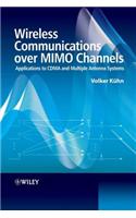 Wireless Communications over MIMO Channels