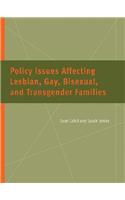 Policy Issues Affecting Lesbian, Gay, Bisexual, and Transgender Families