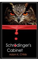 Schrödinger's Cabinet