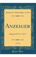 Anzeiger, Vol. 56: Jahrgang 1919, Nr. 1 Bis 27 (Classic Reprint): Jahrgang 1919, Nr. 1 Bis 27 (Classic Reprint)