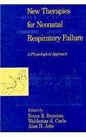 New Therapies for Neonatal Respiratory Failure