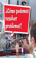 Book 002: ¿Cómo Podemos Resolver Problemas?: Leveled Reader, Extra Support Grade K