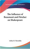 The Influence of Beaumont and Fletcher on Shakespeare