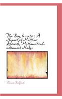 The Boy Inventor: A Memoir of Matthew Edwards, Mathematical-Instrument Maker