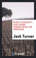 Buddy's Blighty, and Other Verses from the Trenches