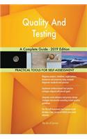 Quality And Testing A Complete Guide - 2019 Edition