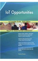 IoT Opportunities A Complete Guide - 2019 Edition