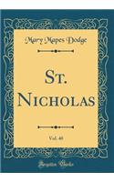 St. Nicholas, Vol. 40 (Classic Reprint)