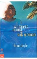 Whispers of This Wik Woman